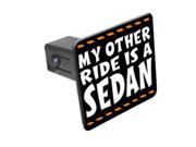 My Other Ride Is A Sedan 1 1 4 inch 1.25 Tow Trailer Hitch Cover Plug Insert