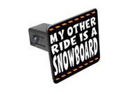 My Other Ride Is A Snowboard 1 1 4 inch 1.25 Tow Trailer Hitch Cover Plug Insert