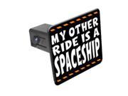 My Other Ride Is A Spaceship 1 1 4 inch 1.25 Tow Trailer Hitch Cover Plug Insert
