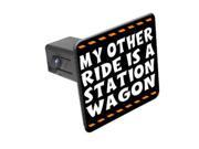 My Other Ride Is A Station Wagon 1 1 4 inch 1.25 Tow Trailer Hitch Cover Plug Insert