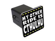 My Other Ride Is CTHULHU 2 Tow Trailer Hitch Cover Plug Insert