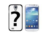 Question Mark Black White Snap On Hard Protective Case for Samsung Galaxy S4 Black