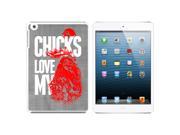 Chicks Love My Rooster Chicken C*ck Snap On Hard Protective Case for Apple iPad Mini White
