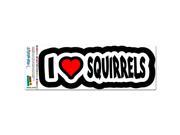I Love Heart Squirrels MAG NEATO S™ Automotive Car Refrigerator Locker Vinyl Magnet