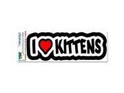 I Love Heart Kittens Cats MAG NEATO S™ Automotive Car Refrigerator Locker Vinyl Magnet