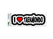 I Love Heart Taekwondo Martial Arts MAG NEATO S™ Automotive Car Refrigerator Locker Vinyl Magnet