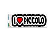 I Love Heart Piccolo MAG NEATO S™ Automotive Car Refrigerator Locker Vinyl Magnet