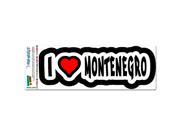 I Love Heart Montenegro MAG NEATO S™ Automotive Car Refrigerator Locker Vinyl Magnet