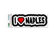 I Love Heart Naples - Italy MAG-NEATO'Sâ„¢ Automotive Car Refrigerator Locker Vinyl Magnet I Love Heart Naples - Italy MAG-NEATO'Sâ„¢ Automotive Car Refrigerator Locker Vinyl Magnet