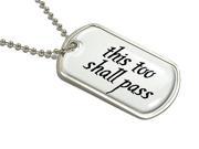 This Too Shall Pass Military Dog Tag Keychain