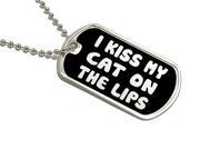 Kiss My Cat On Lips Military Dog Tag Keychain