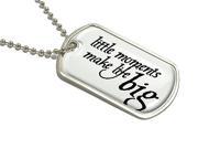 Little Moments Make Life Big Military Dog Tag Keychain