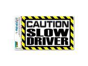 Caution Slow Driver MAG NEATO S™ Automotive Car Refrigerator Locker Vinyl Magnet
