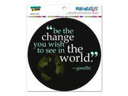 Be The Change You Wish To See In World Quote Gandhi Circle MAG NEATO S™ Automotive Car Refrigerator Locker Vinyl Magnet