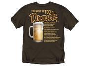 You Might Be Too Drunk T Shirt Brown