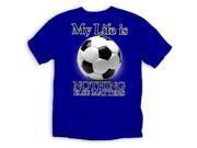 My Life is Soccer Youth Size T Shirt Royal