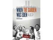 ESPN FILMS 30 FOR 30 WHEN THE GARDEN