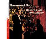 Raymond Scott Conducts The Rock n Roll Symphony Digitally Remastered