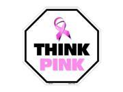 Smart Blonde Think Pink Breast Cancer Pink Ribbon Metal Novelty Octagon Stop Sign BS 1017