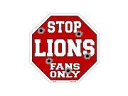 Smart Blonde Lions Fans Only Metal Novelty Octagon Stop Sign BS 198