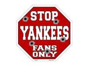 Smart Blonde Yankees Fans Only Metal Novelty Octagon Stop Sign Bs 242