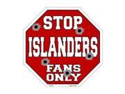 Smart Blonde Islanders Fans Only Metal Novelty Octagon Stop Sign Bs 279