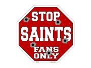 Smart Blonde Saints Fans Only Metal Novelty Octagon Stop Sign Bs 206