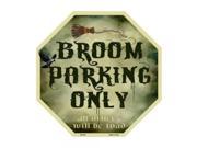 Smart Blonde Broom Parking Only Metal Novelty Stop Sign Bs 382