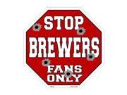 Smart Blonde Brewers Fans Only Metal Novelty Octagon Stop Sign Bs 218