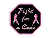 Smart Blonde Fight For a Cure Pink Riboon Breast Cancer Metal Novelty Octagon Stop Sign BS 1016