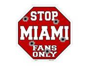 Smart Blonde Miami Fans Only Metal Novelty Octagon Stop Sign Bs 317