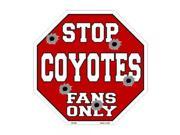 Smart Blonde Coyotes Fans Only Metal Novelty Octagon Stop Sign Bs 299