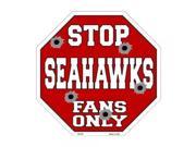 Smart Blonde Seahawks Fans Only Metal Novelty Octagon Stop Sign Bs 207