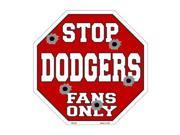 Smart Blonde Dodgers Fans Only Metal Novelty Octagon Stop Sign Bs 222