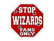 Smart Blonde Wizards Fans Only Metal Novelty Octagon Stop Sign Bs 272