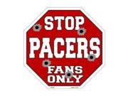 Smart Blonde Pacers Fans Only Metal Novelty Octagon Stop Sign Bs 253