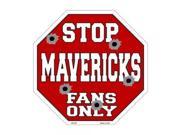Smart Blonde Mavericks Fans Only Metal Novelty Octagon Stop Sign Bs 248