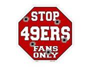 Smart Blonde 49Ers Fans Only Metal Novelty Octagon Stop Sign Bs 212
