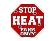 Smart Blonde Heat Fans Only Metal Novelty Octagon Stop Sign Bs 257