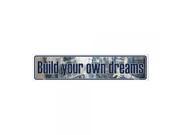 SmartBlonde Build Your Own Dreams Novelty Metal Vanity Mini Street Sign