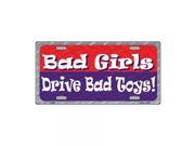 SmartBlonde Bad Girls Drive Bad Toys Novelty Vanity Metal License Plate Tag Sign