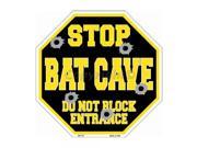 SmartBlonde 12 x 12 Lightweight AluminumStop Bat Cave Do Not Block Entrance Metal Novelty Octagon Stop Sign