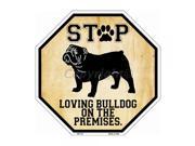 SmartBlonde 12 x 12 Lightweight AluminumStop Loving Bulldog On Premises Metal Novelty Octagon Stop Sign