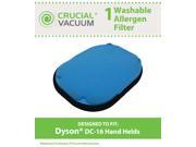 High Quality Washable Reusable Filter Designed To Fit All Dyson DC16 Hand held Vacuums; Compare To Dyson Part 912153 01
