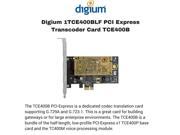 Digium 1TCE400BLF PCI Express Transcoder Card TCE400B