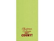 Christmas Calories Don t Count Green Holiday Kitchen Towel Waffle Weave 27 Inch
