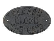 Please Close Gate Oval Cast Iron 7.5 Inch Sign Antiqued Finish