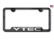 Honda Acura VTEC License Plate Frame Laser Etched Stainless Steel 4 Notch Black Powder Coat GF.VTE.EB