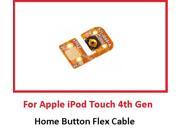 Home Button Flex Cable for iPod Touch 4th Generation