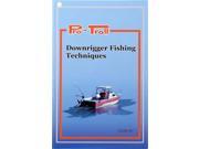 Pro Troll Book Downrigger Technique 3004 Fishing Fishing Accessories